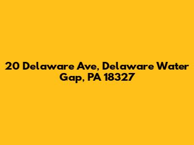 20 Delaware Ave, Delaware Water Gap, PA 18327