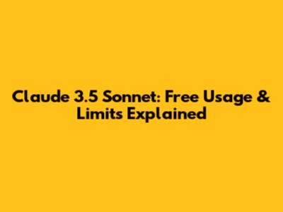 Claude 3.5 Sonnet: Free Usage & Limits Explained