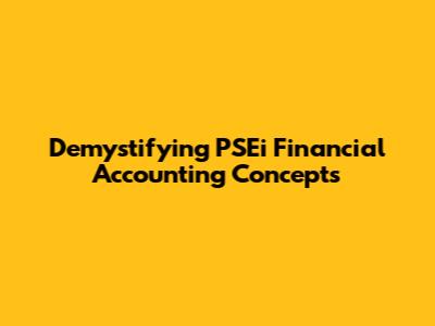 Demystifying PSEi Financial Accounting Concepts