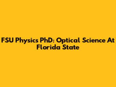 FSU Physics PhD: Optical Science At Florida State