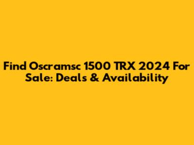 Find Oscramsc 1500 TRX 2024 For Sale: Deals & Availability
