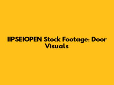 IIPSEIOPEN Stock Footage: Door Visuals