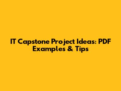 IT Capstone Project Ideas: PDF Examples & Tips