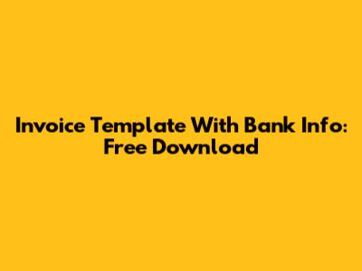 Invoice Template With Bank Info: Free Download