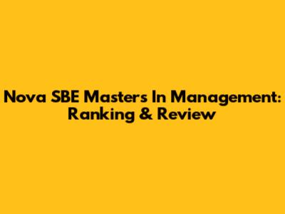 Nova SBE Masters In Management: Ranking & Review
