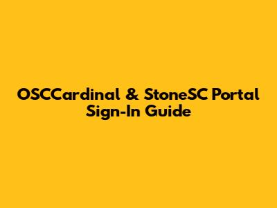 OSCCardinal & StoneSC Portal Sign-In Guide