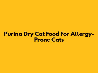 Purina Dry Cat Food For Allergy-Prone Cats
