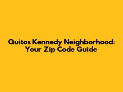 Quito's Kennedy Neighborhood: Your Zip Code Guide