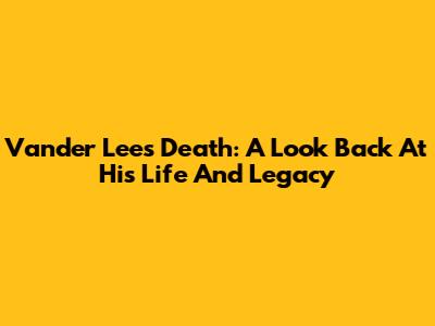 Vander Lee's Death: A Look Back At His Life And Legacy